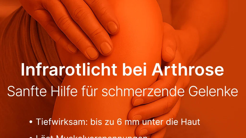 Infrarotlicht bei Arthrose – sanfte Hilfe für schmerzende Gelenke